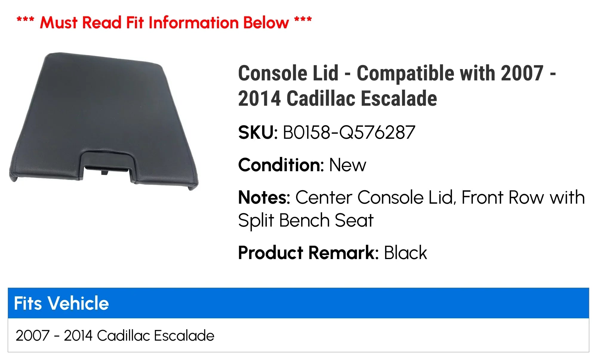 Console Lid - Fitting with 2007 - 2014 Cadillac Escalade 2008 2009 2010 2011 2012 2013